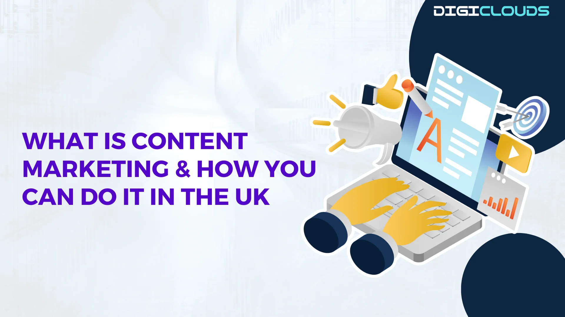 What is Content Marketing & How You Can Do It in the UK